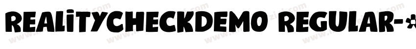 RealityCheckDEMO Regular字体转换